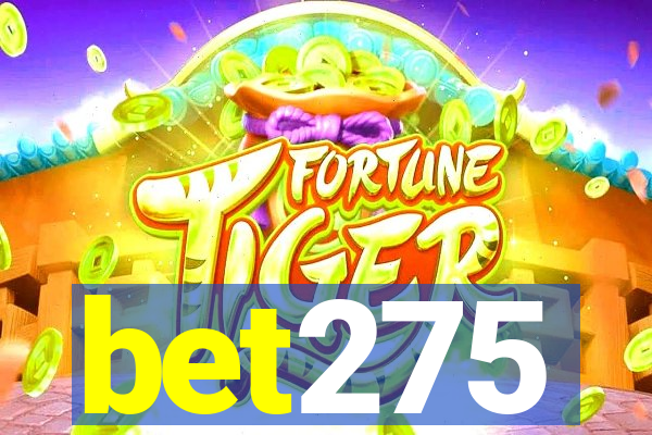 bet275