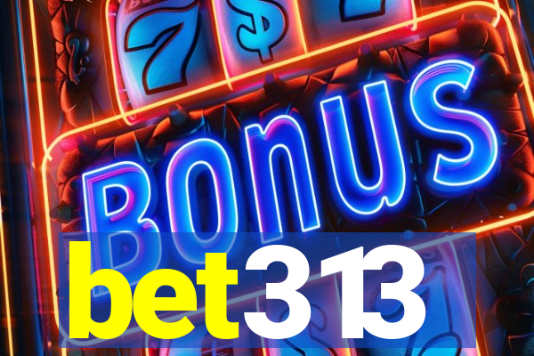 bet313