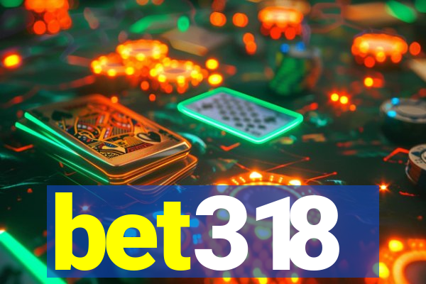 bet318