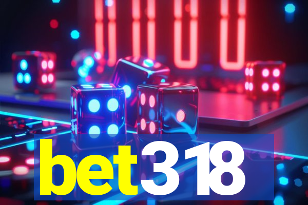 bet318