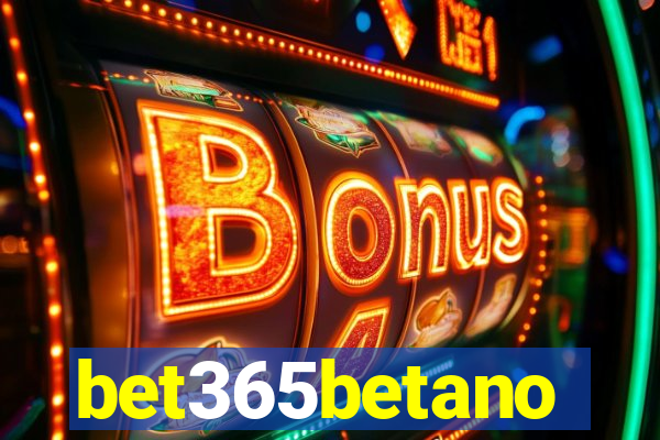 bet365betano