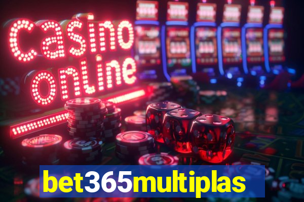 bet365multiplas