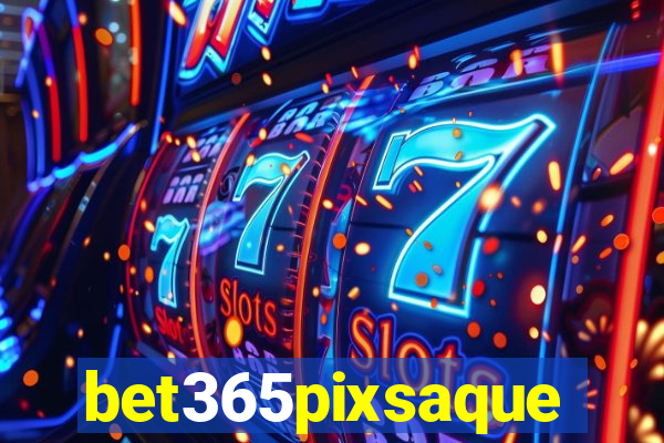 bet365pixsaque