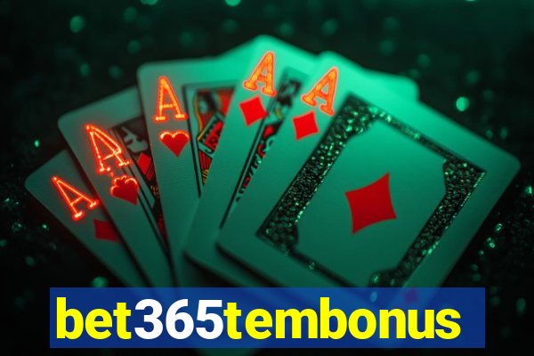 bet365tembonus