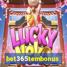 bet365tembonus