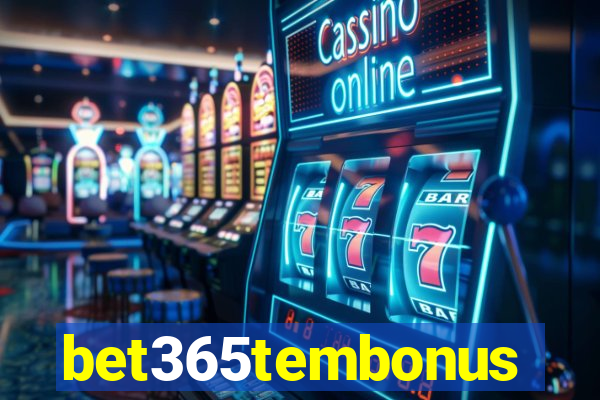 bet365tembonus