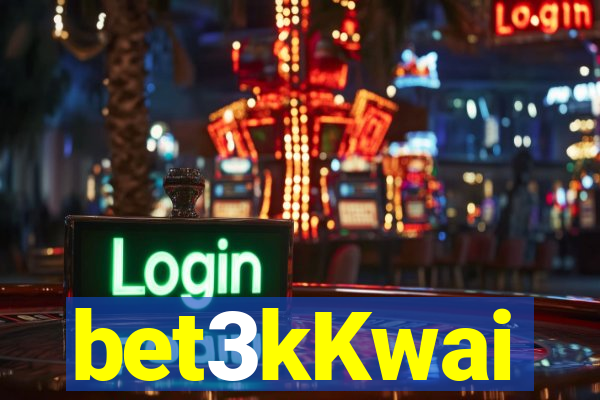 bet3kKwai