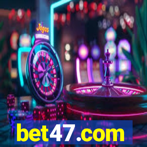 bet47.com