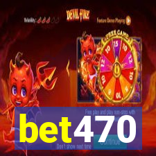 bet470