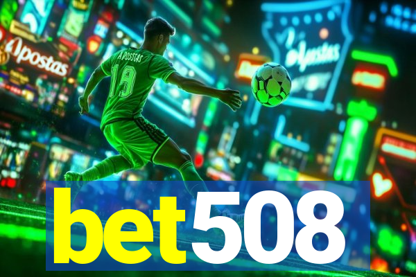 bet508