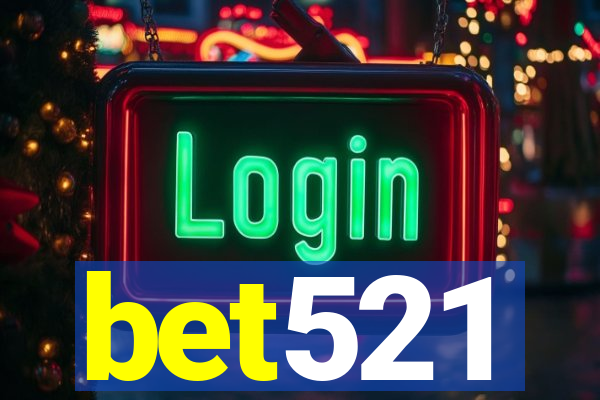 bet521