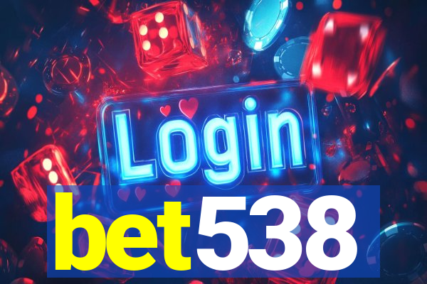 bet538