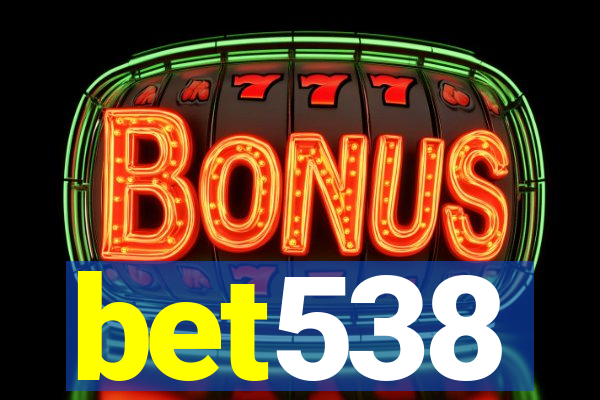 bet538