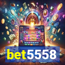 bet5558