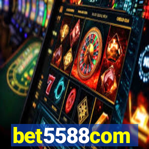 bet5588com