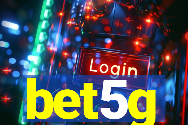 bet5g