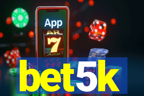 bet5k