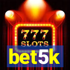 bet5k