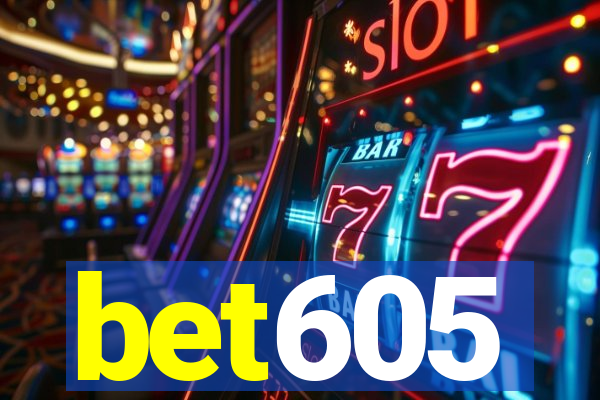 bet605