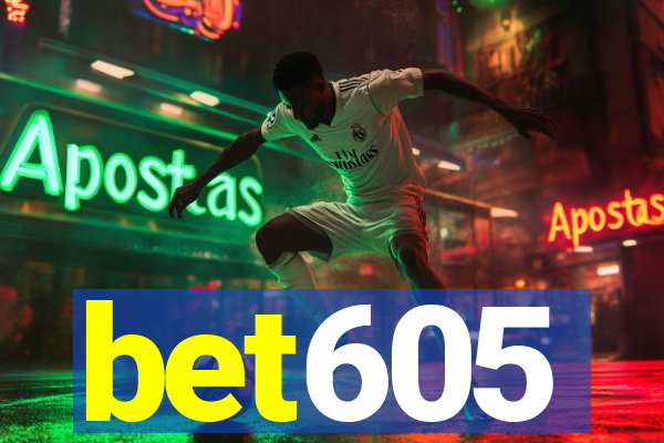 bet605