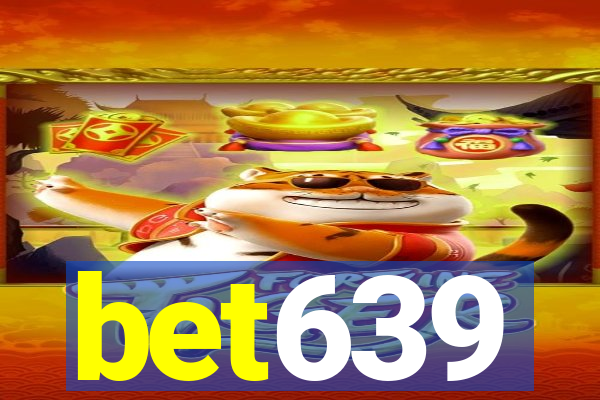 bet639