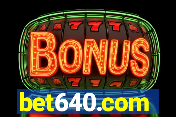 bet640.com