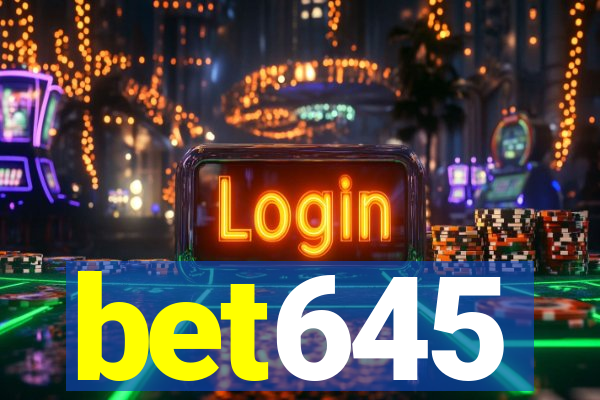 bet645