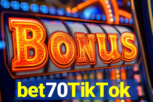 bet70TikTok