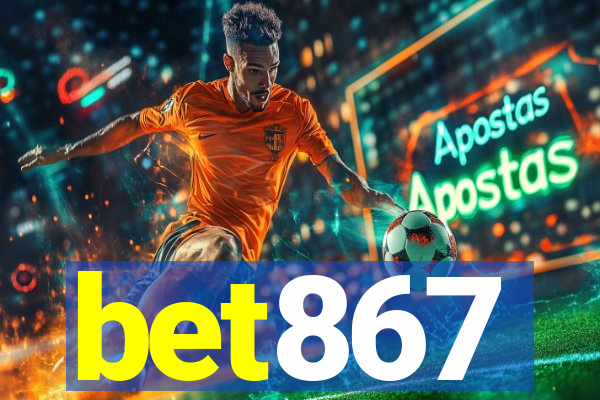 bet867