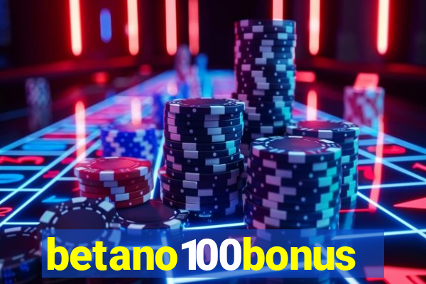 betano100bonus