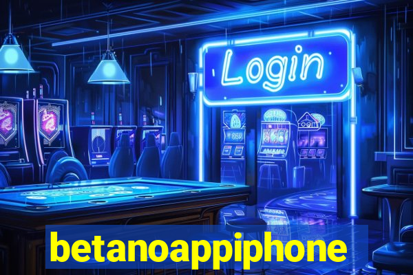 betanoappiphone