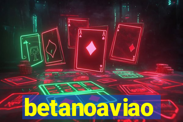 betanoaviao