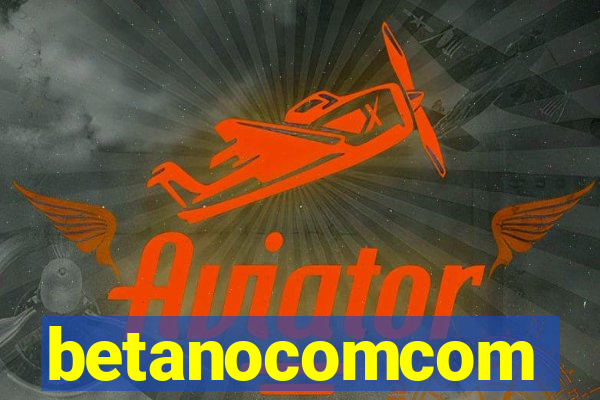 betanocomcom