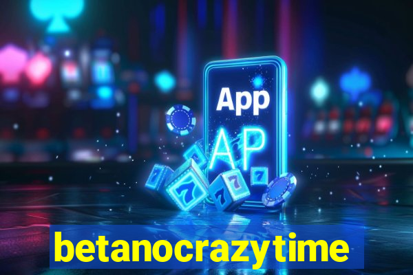 betanocrazytime