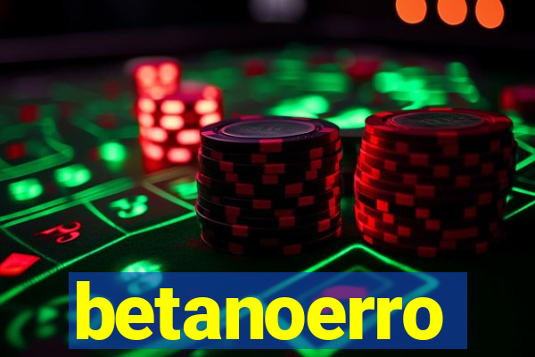 betanoerro