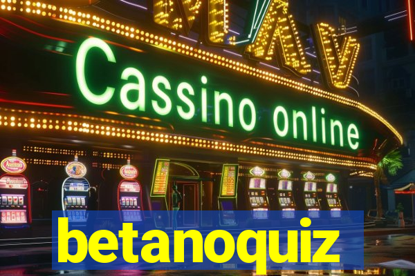 betanoquiz