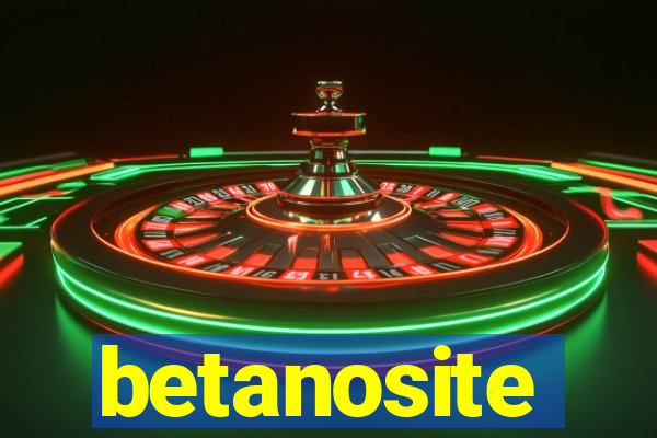 betanosite