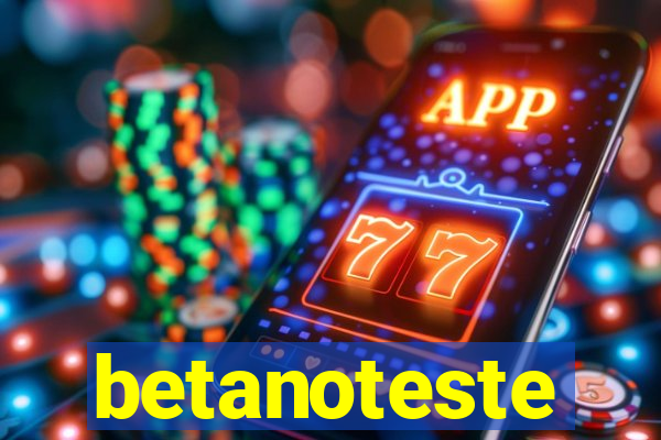 betanoteste