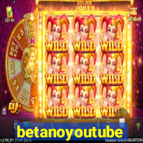 betanoyoutube