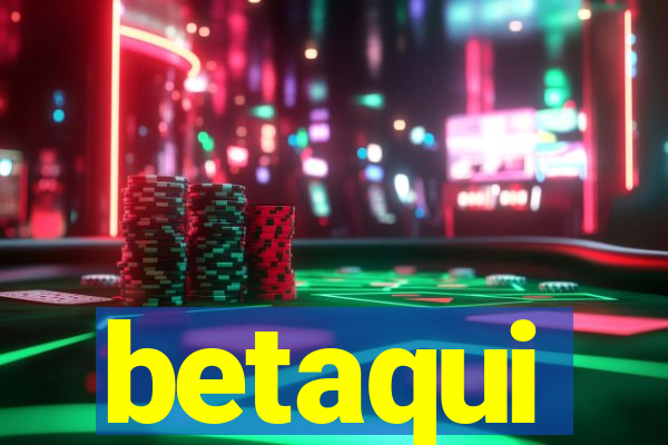 betaqui