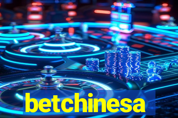 betchinesa