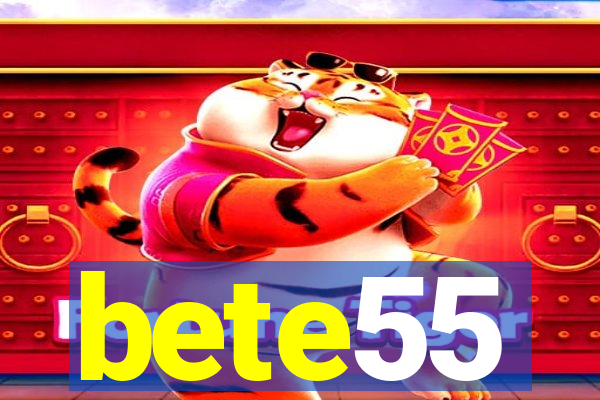 bete55