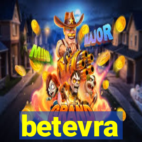 betevra