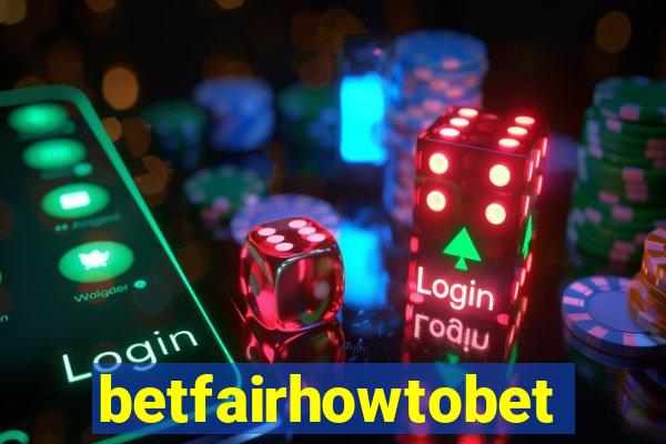 betfairhowtobet