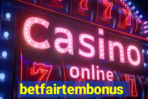 betfairtembonus