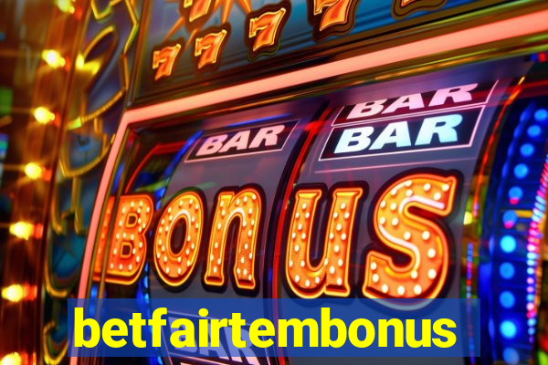 betfairtembonus