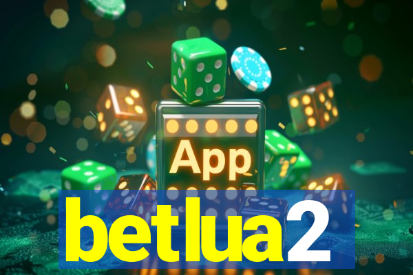 betlua2