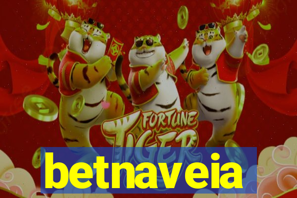 betnaveia