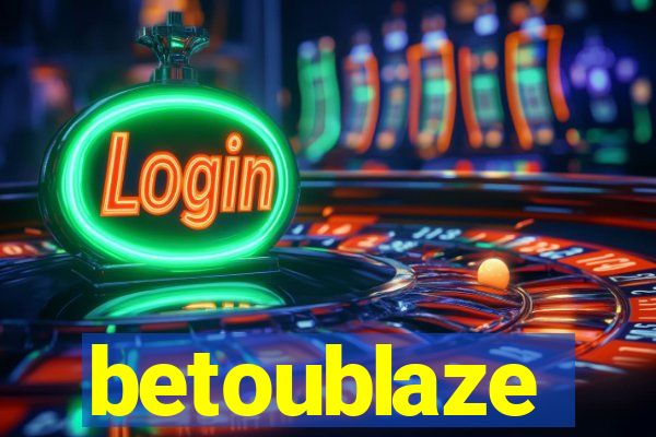 betoublaze