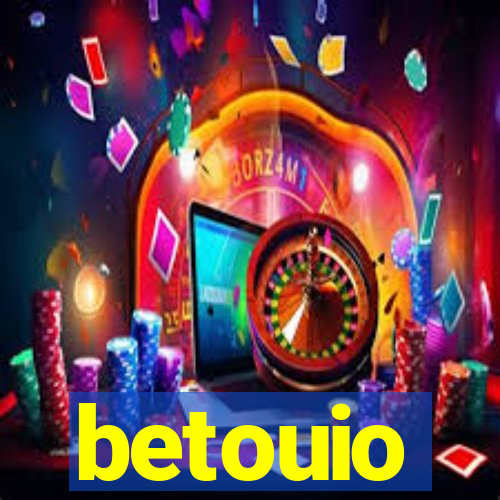 betouio